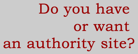 Do you have or want an authority site?